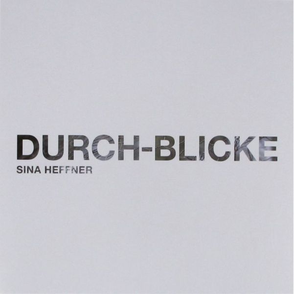 Publikation, Durch-Blicke, 2011